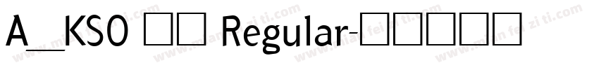 A_KSO 闘龍 Regular字体转换